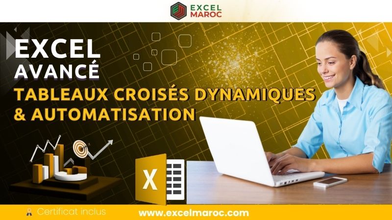 Excel Avancé – Tableaux Croisés Dynamiques & Automatisation